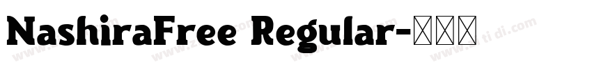 NashiraFree Regular字体转换
